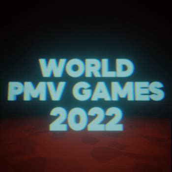 World PMV Games 2022 .